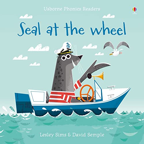 Seal at the Wheel (Phonics Readers): 1 von Usborne